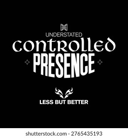 understated controlled presence less but better streetwear graphic