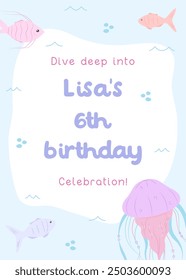 Under-the-sea themed sixth birthday party template. Adorable invitation with marine animals like fish and jellyfish in soft pastel colors