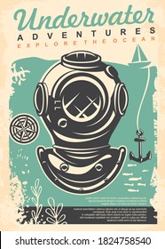 Underwater adventures retro poster or brochure design. Explore the ocean vintage flyer with ancient diving helmet, compass, anchor and sail boat. Vector document layout.