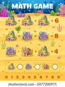 Underwater sea houses on math game worksheet, vector education quiz. Kids mathematical quiz and education puzzle or math game worksheet for counting and calculation with undersea homes or ocean houses