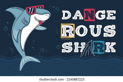 Underwater shark wearing cool sunglasses and dangerous sharks typography