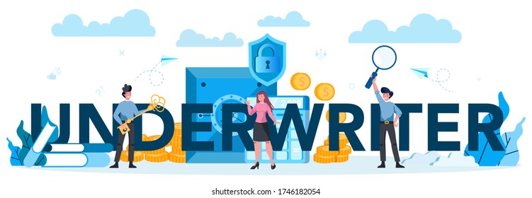 Underwriter typographic header concept. Business insurance, financial payment in case of damage or financial loss. Idea of security and protection of property and profit. Isolated vector illustration