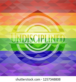 Undisciplined emblem on mosaic background with the colors of the LGBT flag