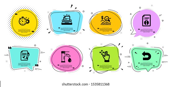 Undo, Check investment and Move gesture line icons set. Chat bubbles with quotes. Technical info, Tap water and Cogwheel timer signs. Approved agreement, Typewriter symbols. Vector