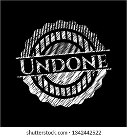 Undone written with chalkboard texture