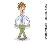 Unemployed sad cartoon man showing empty pockets. Poverty and absence of money. No Money vector concept.