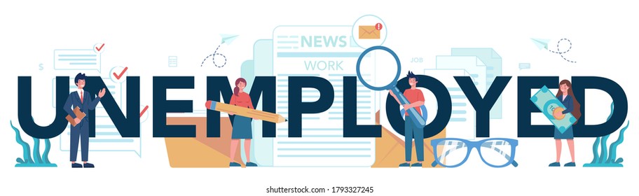 Unemployed typographic header. Searching for work or job. Idea of employment. Employment service and job interview, building career. Isolated flat illustration