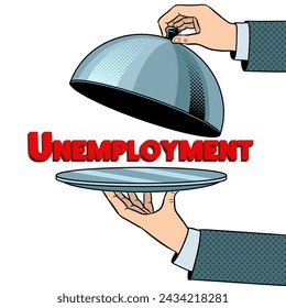 Unemployment on serving tray plate isolated on white background. Concept illustration. Pop art style hand drawn color vector illustration.