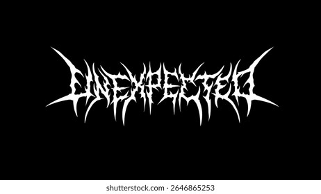 Unexpected typography vector in a striking and intense dark metal lettering style for t-shirt print apparel, sticker, poster, logo