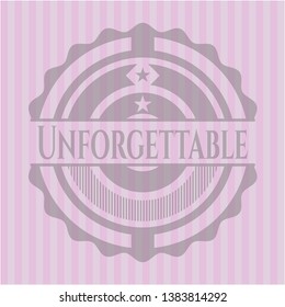Unforgettable badge with pink background. Vector Illustration. Detailed.
