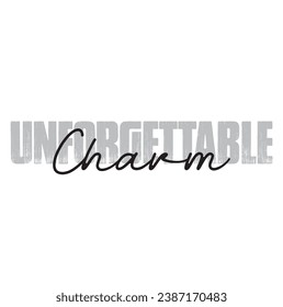 unforgettable charm text on white background.