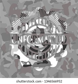 Unformatted on grey camo texture
