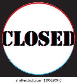 Unfortunately we are closed. Vector sticker on dark background with effect. For web sites and ads