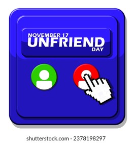Unfriend button with accept and reject buttons with hand cursor and bold text on blue background on commemorate National Unfriend Day on November 17