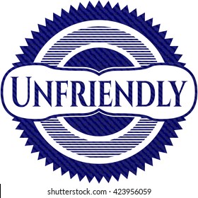 Unfriendly badge with denim texture