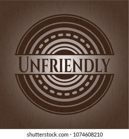  Unfriendly badge with wooden background