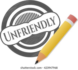 Unfriendly drawn with pencil strokes
