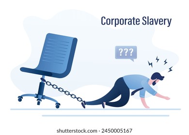 Unhappy clerk is chained to chair, overwork. Burnout at work. Businessman tries to crawl away from workplace. Business stress. Dissatisfaction with job. Corporate slavery, concept. Flat vector