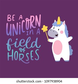 Unicorn cartoon with hand written lettering inscription positive quote, calligraphy vector illustration. Slogan design for poster, greeting card, t-shirt, invitation, baby shower, birthday, room decor