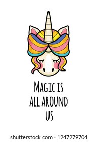 unicorn face with quotes. vector portrait of a funny unicorn girl with text. banner with cute unicorn. Magic is all around us