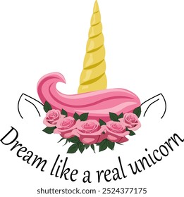 Unicorn in a flower crown. Horn, mane, ears. Invitation, postcard, clip art. dream like a real unicorn