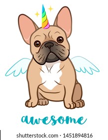 Unicorn french bulldog with rainbow horn and wings vector cartoon illustration. Cute funny chubby puppy isolated on white. Humorous, awesome, magic, mythical creatures, believe in yourself.