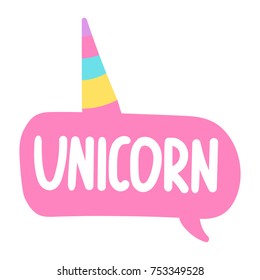 Unicorn. Hand drawn speech bubble. Vector illustration on white background.