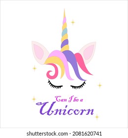 Unicorn head, can i be a unicorn, suitable for your t shirt design or other design needs