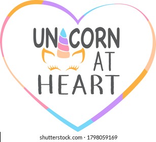 Unicorn at heart quote. Unicorn heart vector