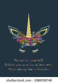 Unicorn horn in flowers and twigs wreath tiara illustration for card, t shirt print design. Doodle vector unicorn meme head with closed eyes, horn, flowers and quote phrase text.