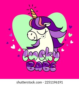 Unicorn illustration on big heart pink background and text Lucky babe. Fairy horse face with horn hu. Magic pony poster.