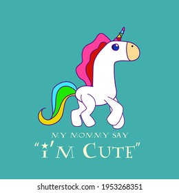 unicorn illustration with text i'm cute for kids background