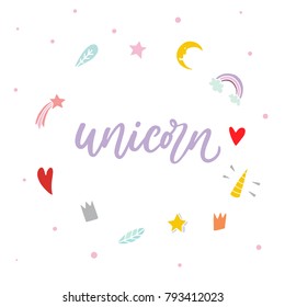 Unicorn. Lettering phrase and magic symbols. Hand drawn magic quote and vector illustration. Motivational quote. Inspirational typography. Calligraphy poster graphic design lettering element.