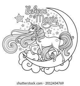 A unicorn with a long mane on a crescent moon. Inscription I believe in magic. Black and white linear drawing. For the design of coloring books, prints, posters, stickers, tattoos, postcards, etc. Vec