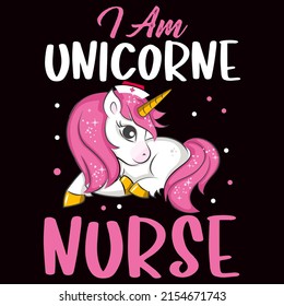 I am unicorn nurse. Nurse day t shirt design vector illustration.