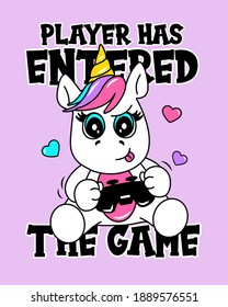 UNICORN THE PLAYER HAS ENTERED THE GAME