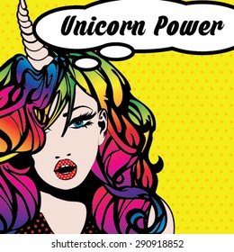 Unicorn Power! Vector Illustration. Pop Art Woman UNICORN POWER bubble sign.