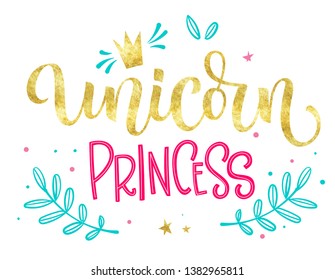 Unicorn Princess hand drawn moderm isolated colorful blue, pink calligraphy text with splashes, crown, stars decor. Gold foil texture. Cards, prints, poster, t-shirt design.