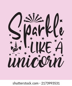 Unicorn Quotes SVG Design, Perfect For T shirt And Others