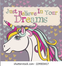 Unicorn with a rainbow vector. Motivation card with stars, decor elements, cute unicorn and text "Just believe in your dreams".