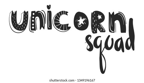 Unicorn squad. Pint for t-shirt. Lettering