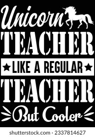 Unicorn teacher like a regular vector art design, eps file. design file for t-shirt. SVG, EPS cuttable design file