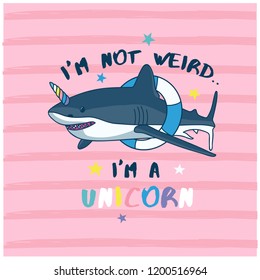 I'm a unicorn typography. Unicorn shark vector print.Cute drawing for kids.Shark illustration.Funny character design with slogan.