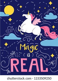 Unicorn With Wings Flying In The Night Sky. Magic Is Real Lettering. Vector Illustration Of Magical Creature. Positive Thinking Concept.