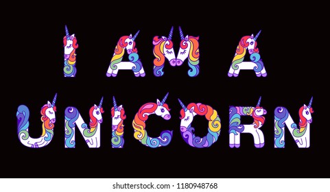 I am a unicorn is written in unicorn letters. Written by unicorns. Letters in the style of the unicorn. Fairytale font. White unicorns with a multicolored mane. Trend print on a T-shirt.