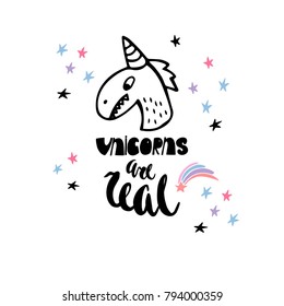 Unicorns are real. Funny Unusual Unicorn vector card. Trendy creative design with hand drawn lettering.