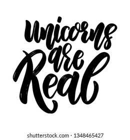 Unicorns are real. lettering phrase for greeting card, invitation, banner, postcard, web, poster template. Vector illustration