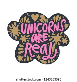 Unicorns are real lettering postcard. Vintage design. Gift card, poster, print for t-shirt and more, sticker, label and other. Baby stylish illustration, nursery wallpaper.