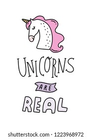 Unicorns are real text card. Nursery art, vector illustration. Can be used for poster and banner, children's book illustration, postcard, gift card, print for t-shirt, sticker, label and other