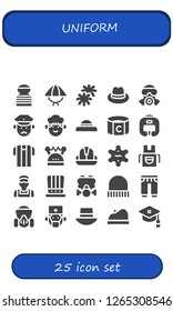  uniform icon set. 25 filled uniform icons. Simple modern icons about  - Prisioner, Hat, Pom pom, Gas mask, Policeman, Chef, Captain, Boxing helmet, Referee, Helmet, Sheriff, Apron